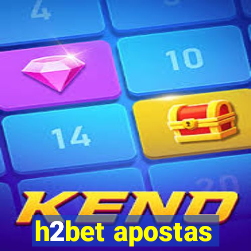 h2bet apostas